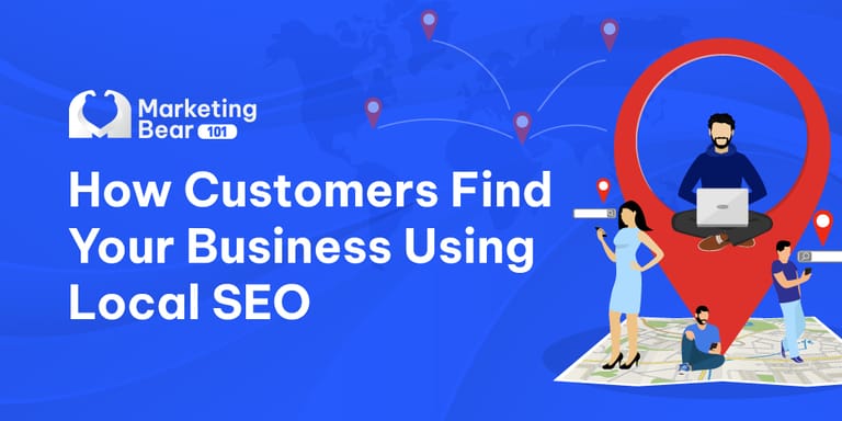 Digital marketing banner for Marketing Bear 101 showcasing 'How Customers Find Your Business Using Local SEO.